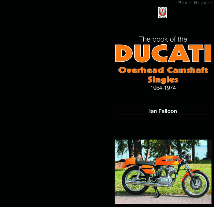 The Book of Ducati Overhead Camshaft Singles 1955-1974