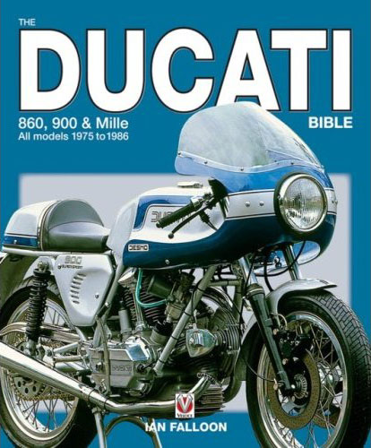 860, 900 & Mille Bible - all Ducati models 1975 to 1986