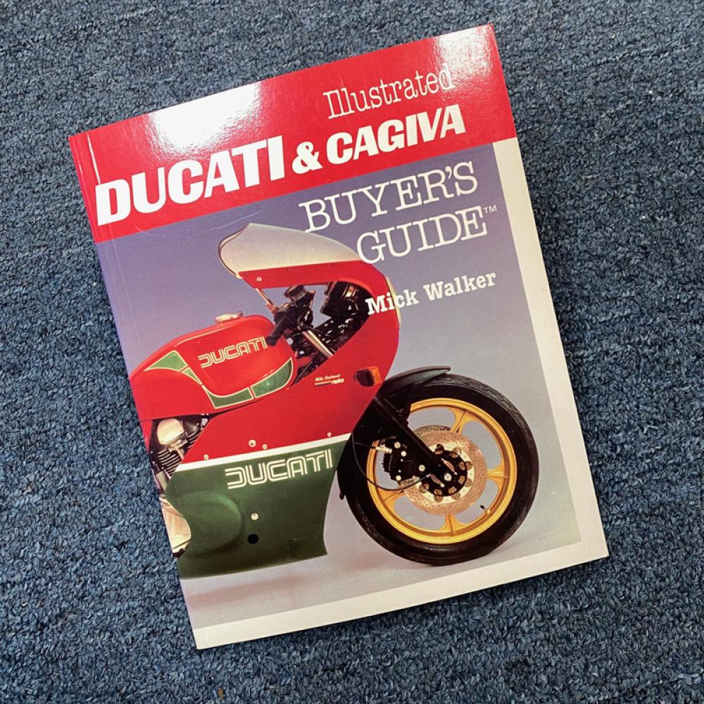 Ducati & Cagiva Buyer's Guide by Mick Walker
