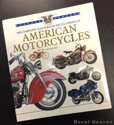 The Complete Illustrated Encyclopedia Of American Motorcycles